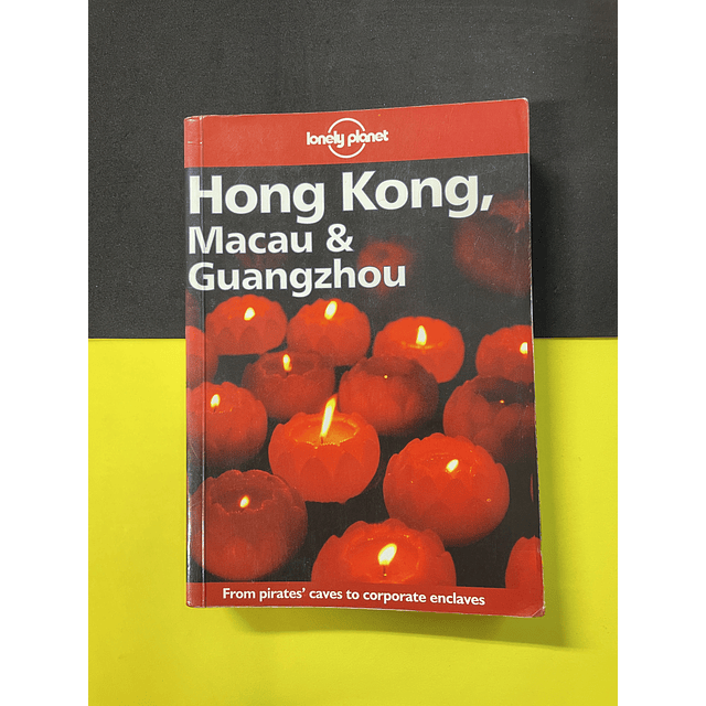Lonely Planet - Hong Kong, Macau & Guangzhou 