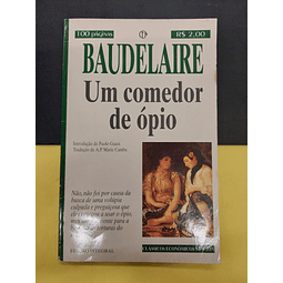 Baudelaire - Um comedor de ópio