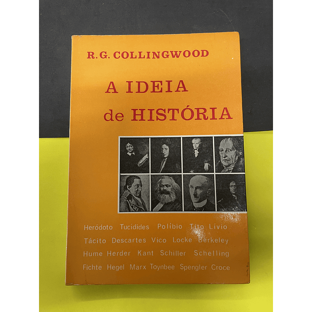 R. G. Collingwood - A Ideia de História 