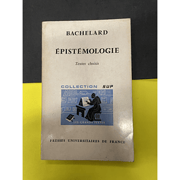 Bachelard - Épistémologie 