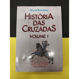 Steven Runciman - História das Cruzadas, Volume I