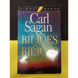 Carl Sagan - Biliões e Biliões