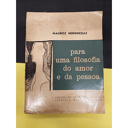 Maurice Nédoncelle - Para Uma Filosofia do Amor e da Pessoa 