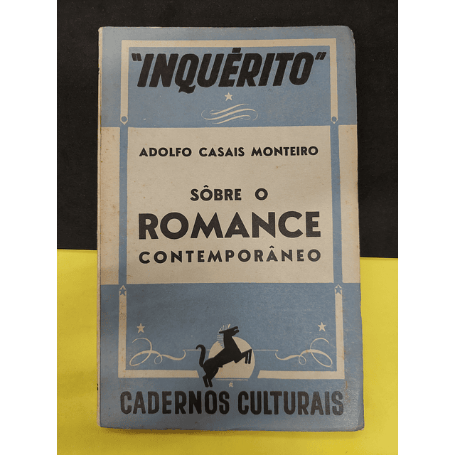 Adolfo Casais Monteiro - Sobre o Romance Contemporâneo 