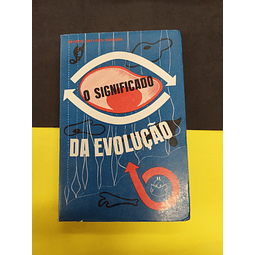 George Gaylord Simpson - O Significado da Evolução 