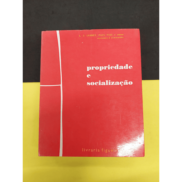 L. J. Lebret, Paul Viau - Propriedade e Socialização 