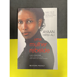 Ayaan Hirsi Ali - Uma Mulher Rebelde 