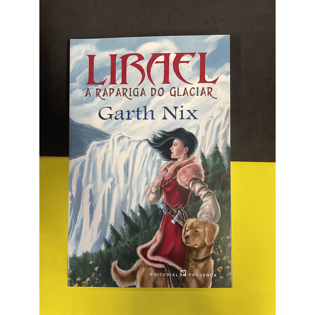 Garth Nix - Lirael, A Rapariga do Glaciar
