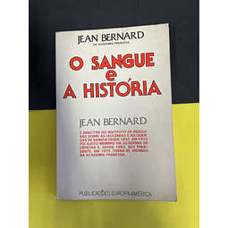 Jean Bernard - O Sangue e a História 