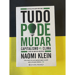 Naomi Klein - Tudo Pode Mudar, Capitalismo versus Clima