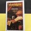 Montaigne - Essasis. Livres 1, 2 3