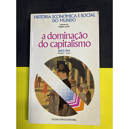 Pierre Léon - A dominação do capitalismo : 1840-1914, Vol IV, Tomo I
