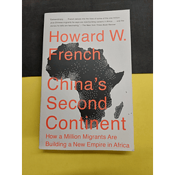 Howard W. French - China's second continent 
