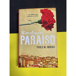 Paulo M. Morais - Revolução Paraíso 