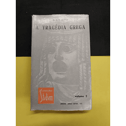 H. D. F. Kitto - A tragédia Grega, Volume II