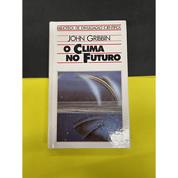 John Gribbin - O Clima no Futuro
