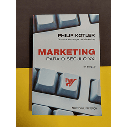 Philip Kotler - Marketing para o Século XXI