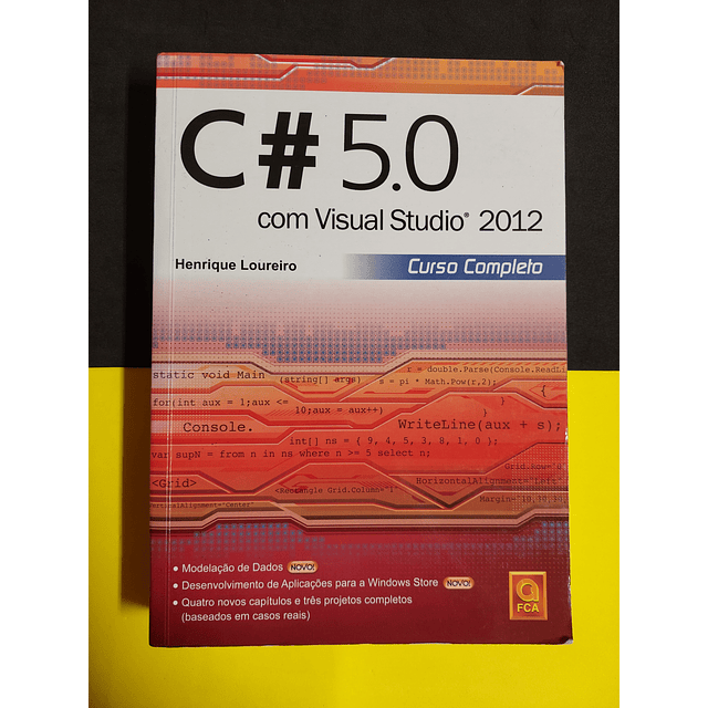 Henrique Loureiro - C# 5.0 com Visual Studio 2012 - Curso Completo