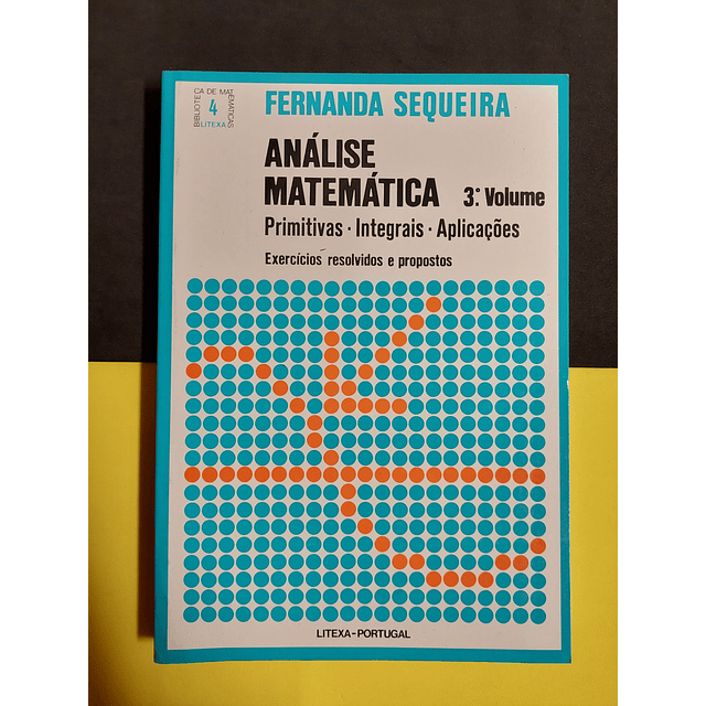  Fernanda Sequeira - Análise Matemática 3º Volume