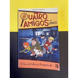 Quatro Amigos e Meio, Livro 1: O Caso da Professora Desaparecida