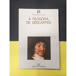 Ferdinand Alquié -  A Filosofia de Descartes 
