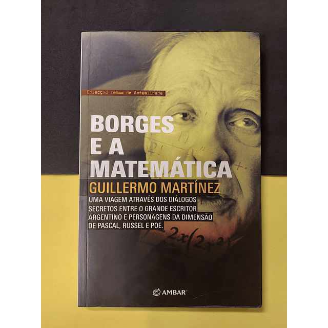 Guillermo Martínez - Borges e a Matemática