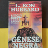 L. Ron Hubbard - Missão Terra: O Plano Invasor I, Génese negra II