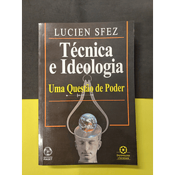 Lucien Sfez - Técnica e Ideologia 