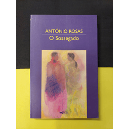 António Rosas - O Sossegado