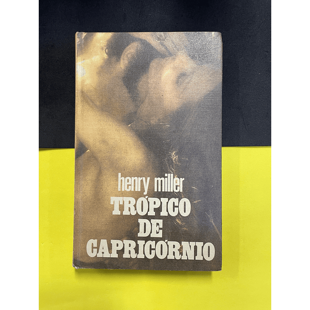 Henry Miller - Trópico de Capricórnio