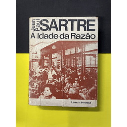 Jean Paul Sartre - A Idade da Razão 