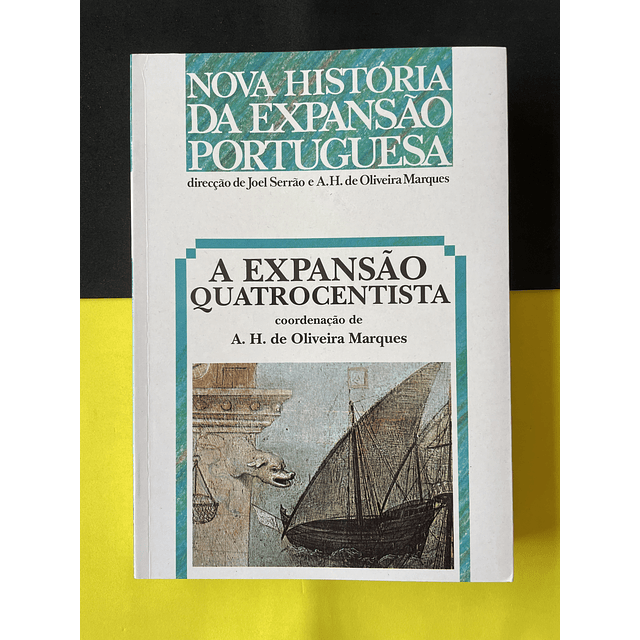 A. H. de Oliveira Marques - A Expansão Quatrocentista Livro 1