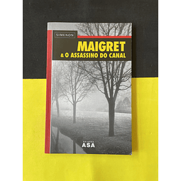Georges Simenon - Maigret & o Assassino do Canal 