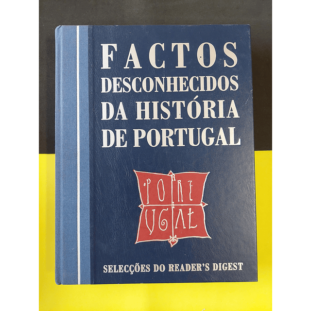 Factos desconhecidos da história de Portugal 