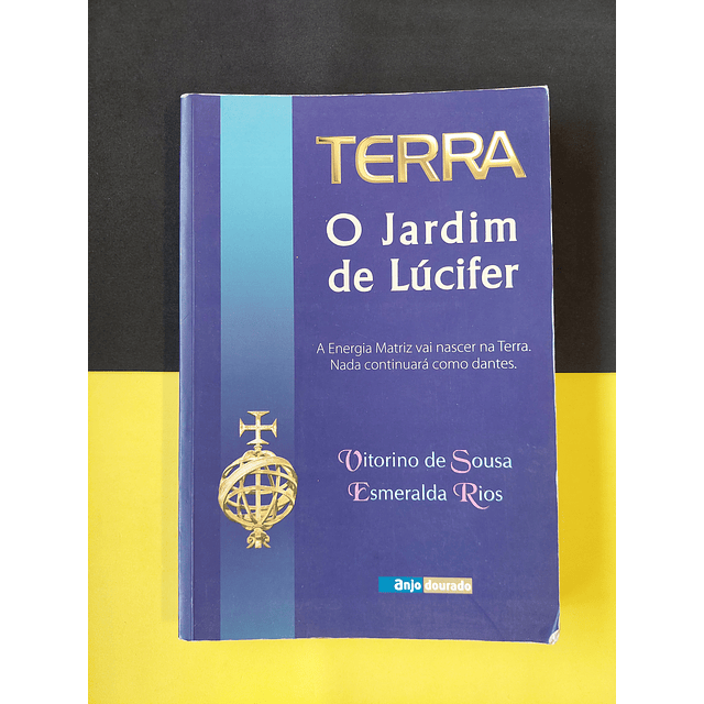 Esmeralda Rios, Vitorino de Sousa - Terra O Jardim de Lúcifer