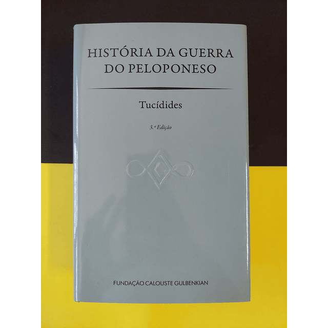 Tucídides - História da guerra do Peloponeso 