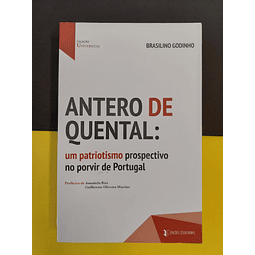 Brasilino Godinho - Antero de Quental: Um patriotismo prospectivo no porvir de Portugal