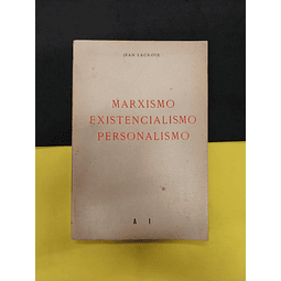 Jean Lacroix - Marxismo, Existencialismo, Personalismo