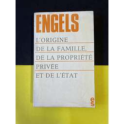 Engels - L'origine de la famille, de la propriété privée et de l'Etat