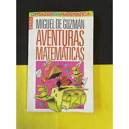 Miguel de Guzmán - Aventuras matemáticas 