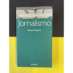 Nelson Traquina - O Que é Jornalismo