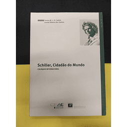Coord. Teresa Cadete e Leonel dos Santos - Schiller, Cidadão do mundo