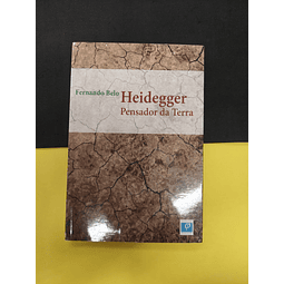 Fernando Belo - Heidegger, Pensador da Terra
