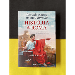 Javier Ramos - Isto Não Estava no Meu Livro de História de Roma