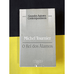 Michel Tournier - O Rei dos Álamos 