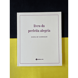 Eugénia de Vasconcellos - Livro da Perfeita Alegria