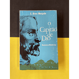 S. Alves Morgado - O Capitão de Dio 