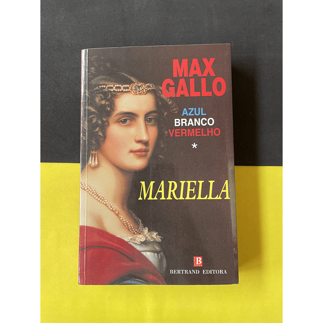 Max Gallo, Azul Branco Vermelho - Mariella