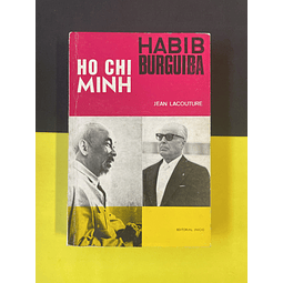 Jean Lacouture - Ho Chi Minh, Habib Burguiba