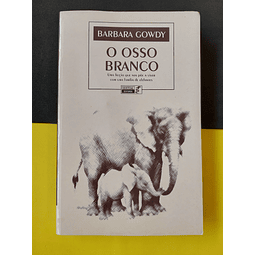 Barbara Gowdy - O osso branco